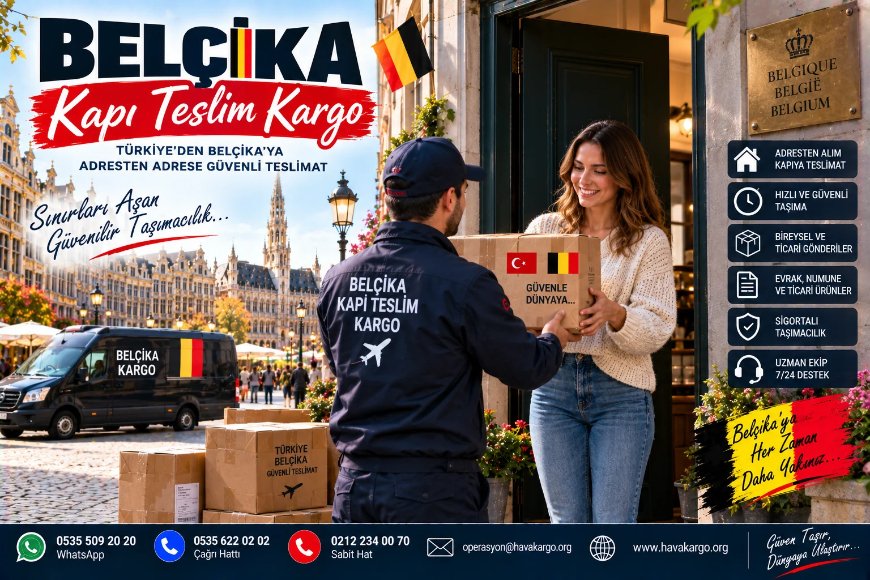 Belçika Kapı Teslim Kargo