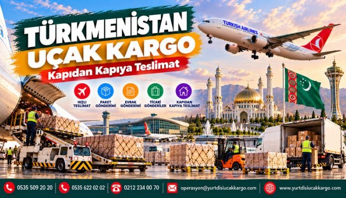 Türkmenistan Uçak Kargo Kapıdan Kapıya Teslimat