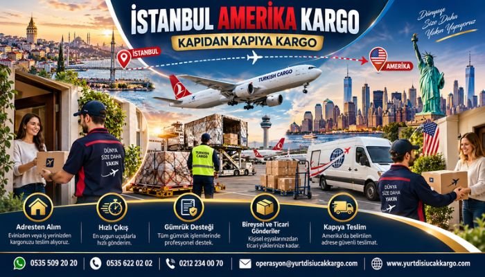 İstanbul Amerika Kargo Kapıdan Kapıya Kargo